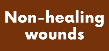 Non healing Wounds